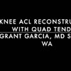 Dr. Garcia demonstrates his technique for Quad Tendon ACL
reconstruction.